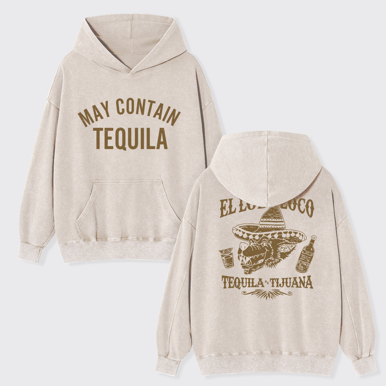 May Contain Tequila Garment-Dye Hoodies