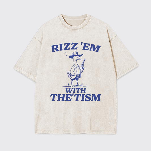 Funny Goose-Rizz 'Em With The 'Tism Garment-dye Tees