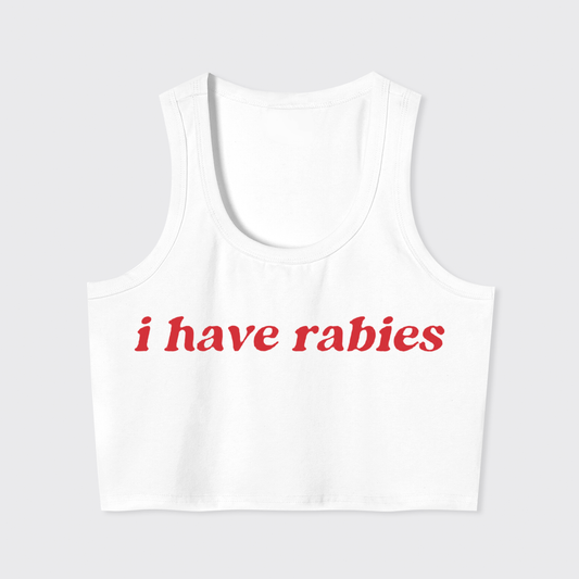I Have Rabies Tank Top