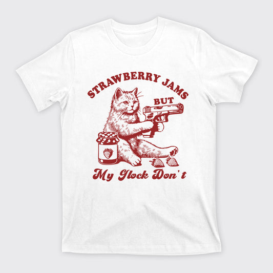 Funny Cat-Strawberry Jams But My Glock Don't T-Shirts