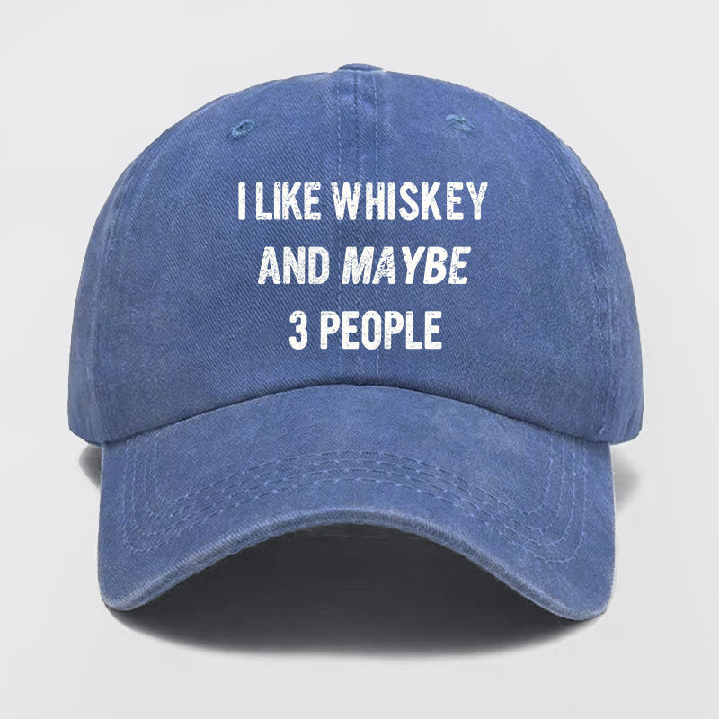 Like Whiskey And Maybe 3 People Washed Baseball Cap