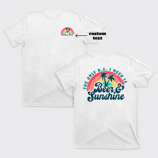 Personalized Beer And Sunshine T-Shirts