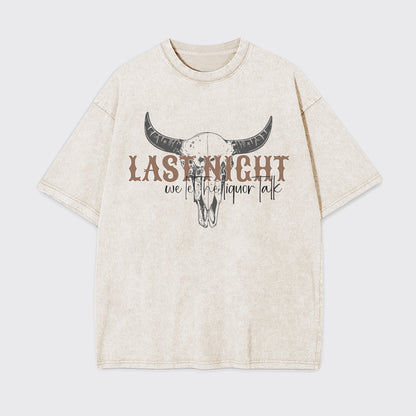 Country Concert Last Night We Let The Liquor Talk Garment-dye Tees