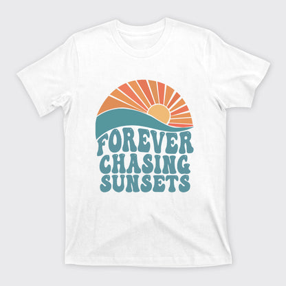 Forever Chasing Sunsets T-Shirts