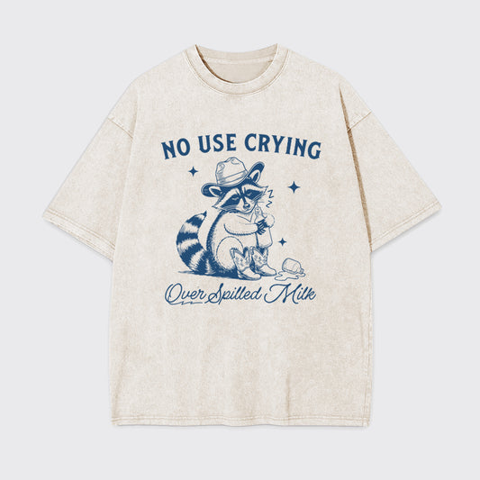 Funny Raccoon-No Use Crying Over Spilled Milk Garment-dye Tees