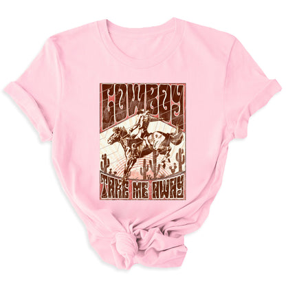 Take Me Away Western Cowboy T-shirt