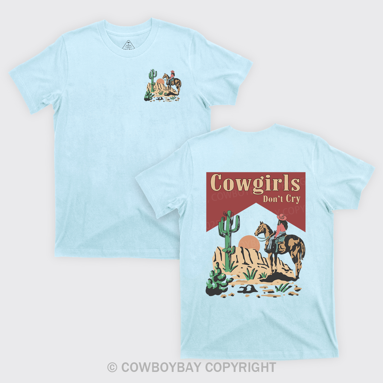 Cowgirls Don't Cry Western Desert T-Shirts