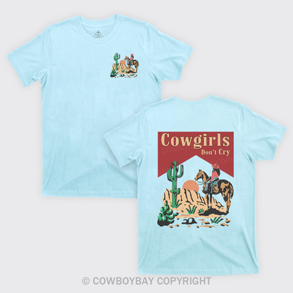 Cowgirls Don't Cry Western Desert T-Shirts