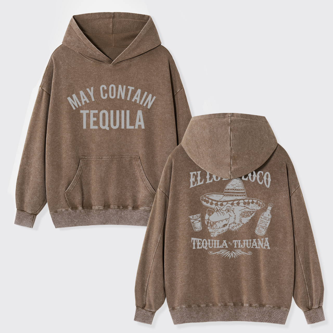 May Contain Tequila Garment-Dye Hoodies