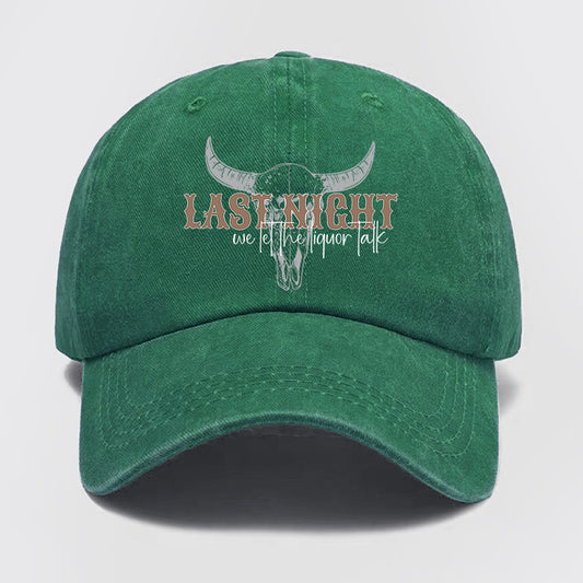 We Let The Liquor Talk Washed Baseball Cap