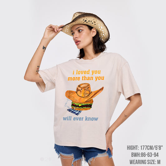 Loved You More Than You Will Ever Know Garment-dye Tees