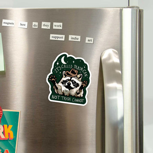 It's Called Trash Can Not Trash Can't_Broncobay Fridge Magnet