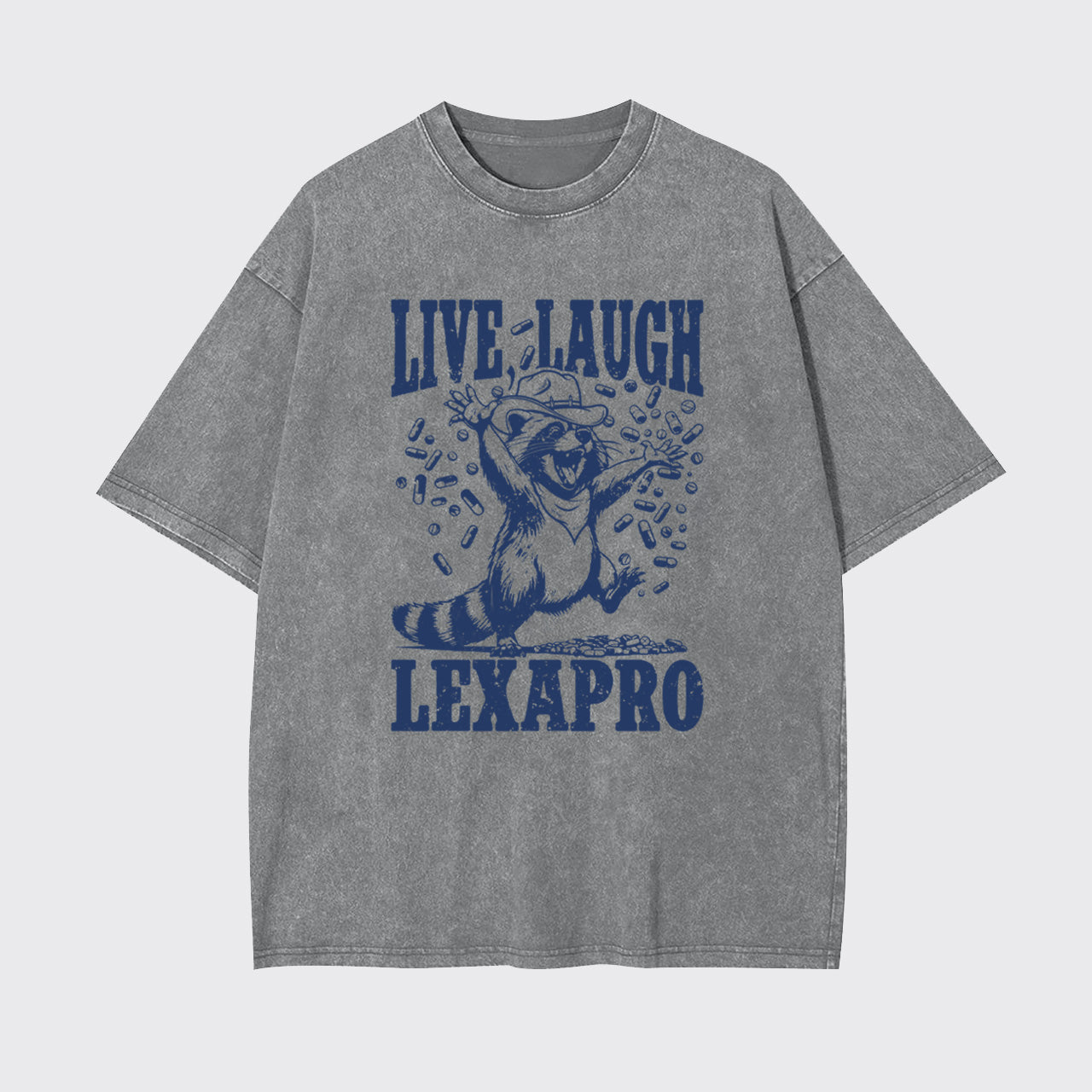 Mental Health-Live Laugh Lexapro Garment-dye Tees