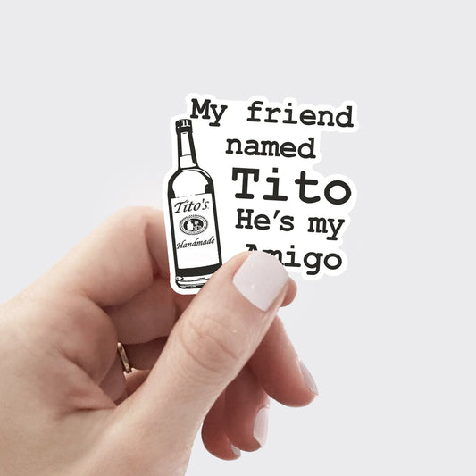 Tito My Amigo_Broncobay Sticker