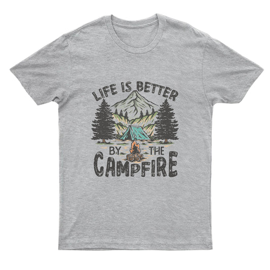 Life is Better By the Campfire T-Shirt