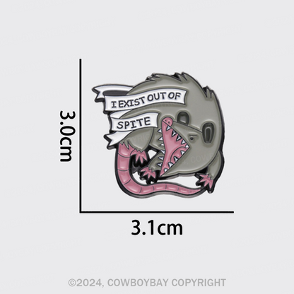 I Exist Out Of Spite_Broncobay Pin