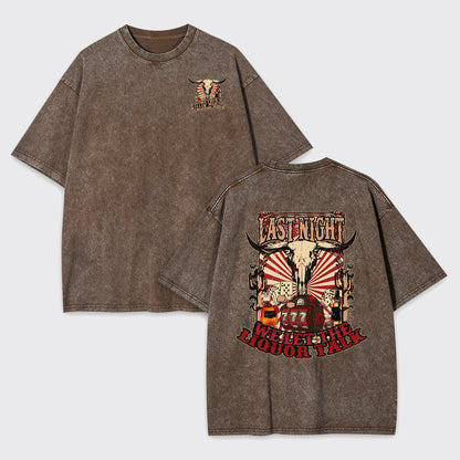 Last Night Welet The Liquor Talk Retro Cowboy Garment-dye Tees