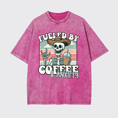 Fueled By Coffee And Anxiety Garment-dye Tees