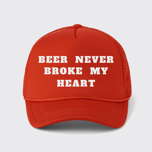 Beer Never Broke My Heart Trucker Hat