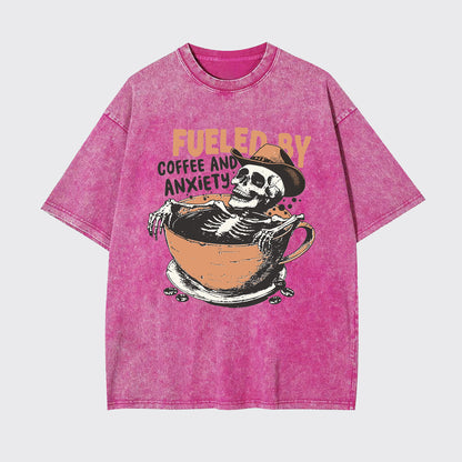 Funny Fueled By Coffee And Anxiety Garment-dye Tees