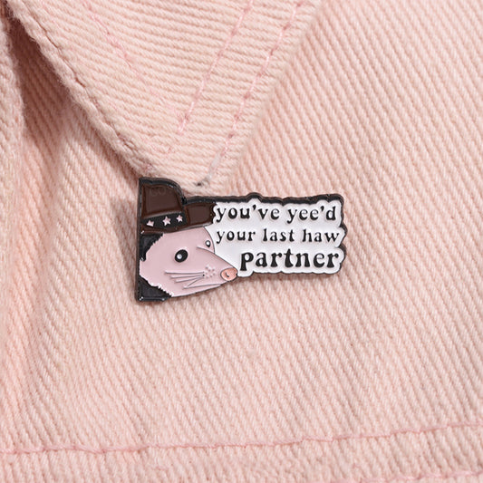 You've Yee'd Your Last Haw Partner_Broncobay Pin