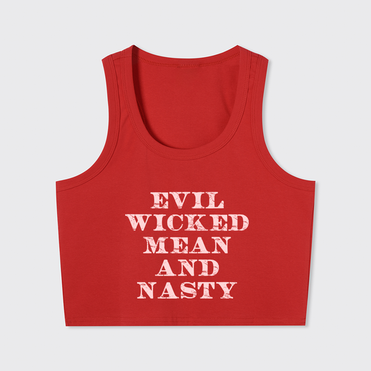 Evil Wicked Mean And Nasty Tank Top