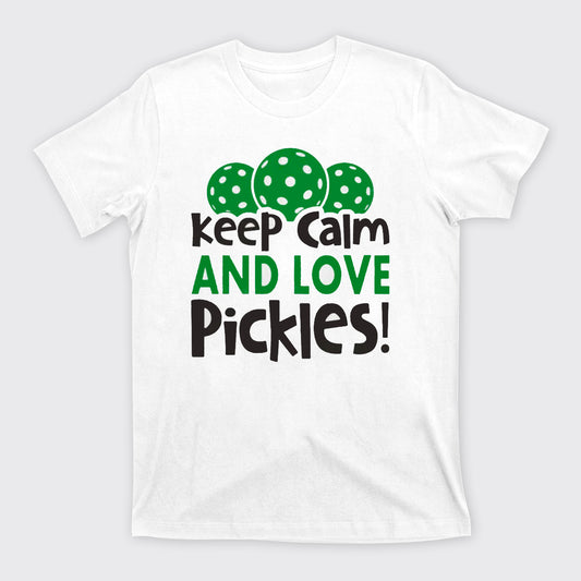 Keep Calm And Love Pickles T-Shirts