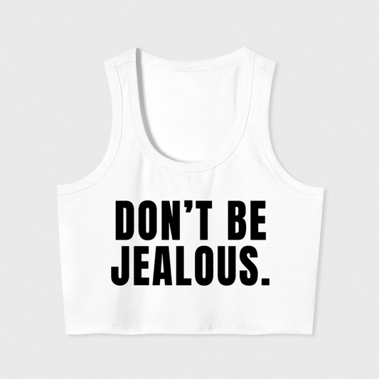 Don't Be Jealous Tank Top