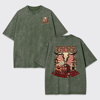Last Night Welet The Liquor Talk Retro Cowboy Garment-dye Tees