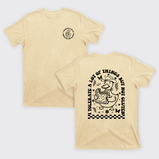 I Tolerate A Lot Of Things But Not Gluten T-Shirts