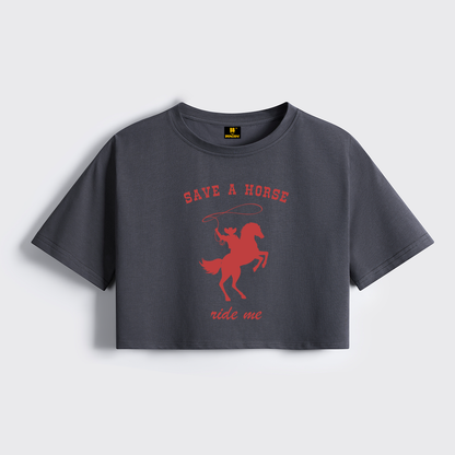 Save A Horse Ride Me Cropped Boxy Tee