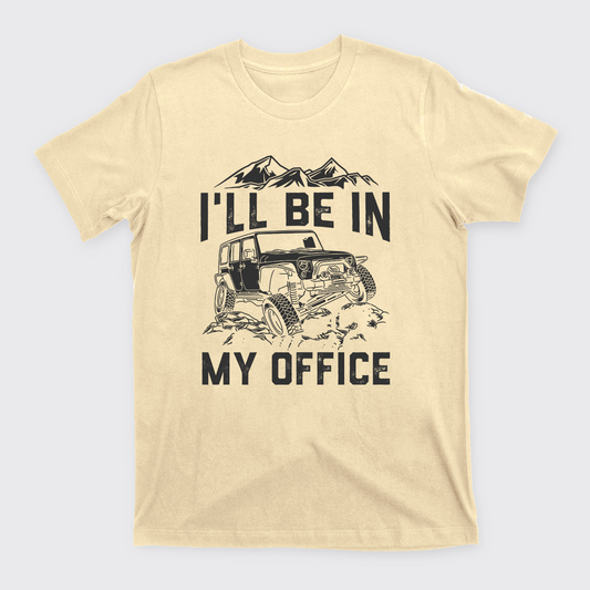 I'll Be In My Office T-Shirts