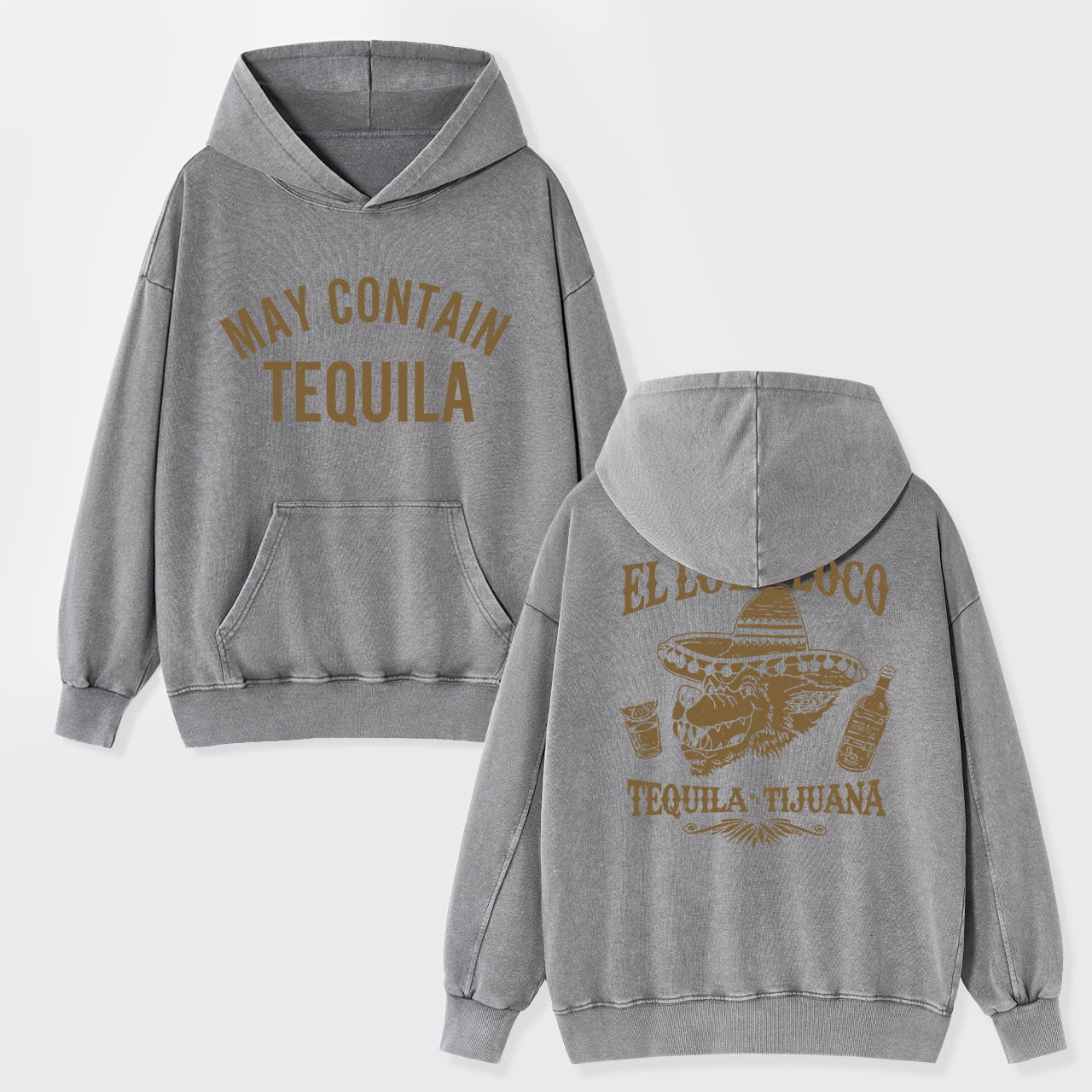 May Contain Tequila Garment-Dye Hoodies