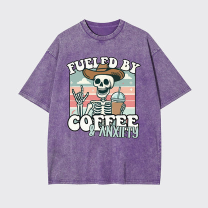 Fueled By Coffee And Anxiety Garment-dye Tees