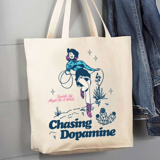 Saddle Up Might Be A While Chasing Dopamine_Broncobay Canvas Tote Bag