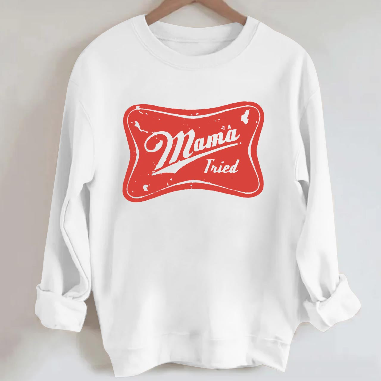 Mama Tried Sweatshirt