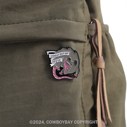I Exist Out Of Spite_Broncobay Pin