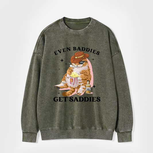 Even Baddies Get Saddies Funny Cat Washed Sweatshirts