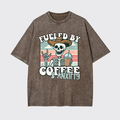 Fueled By Coffee And Anxiety Garment-dye Tees