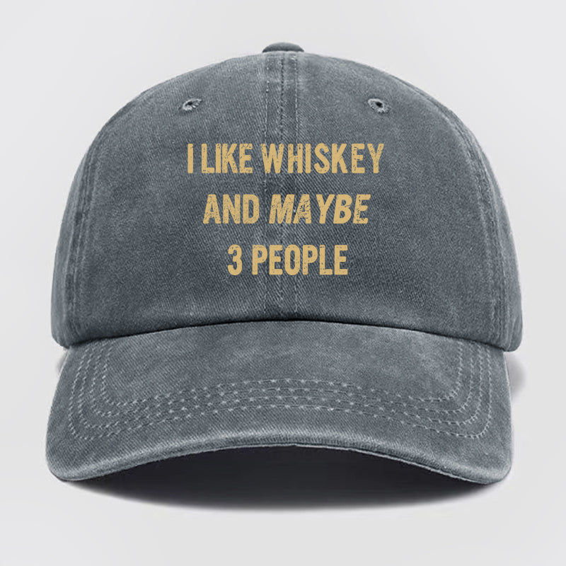 Like Whiskey And Maybe 3 People Washed Baseball Cap