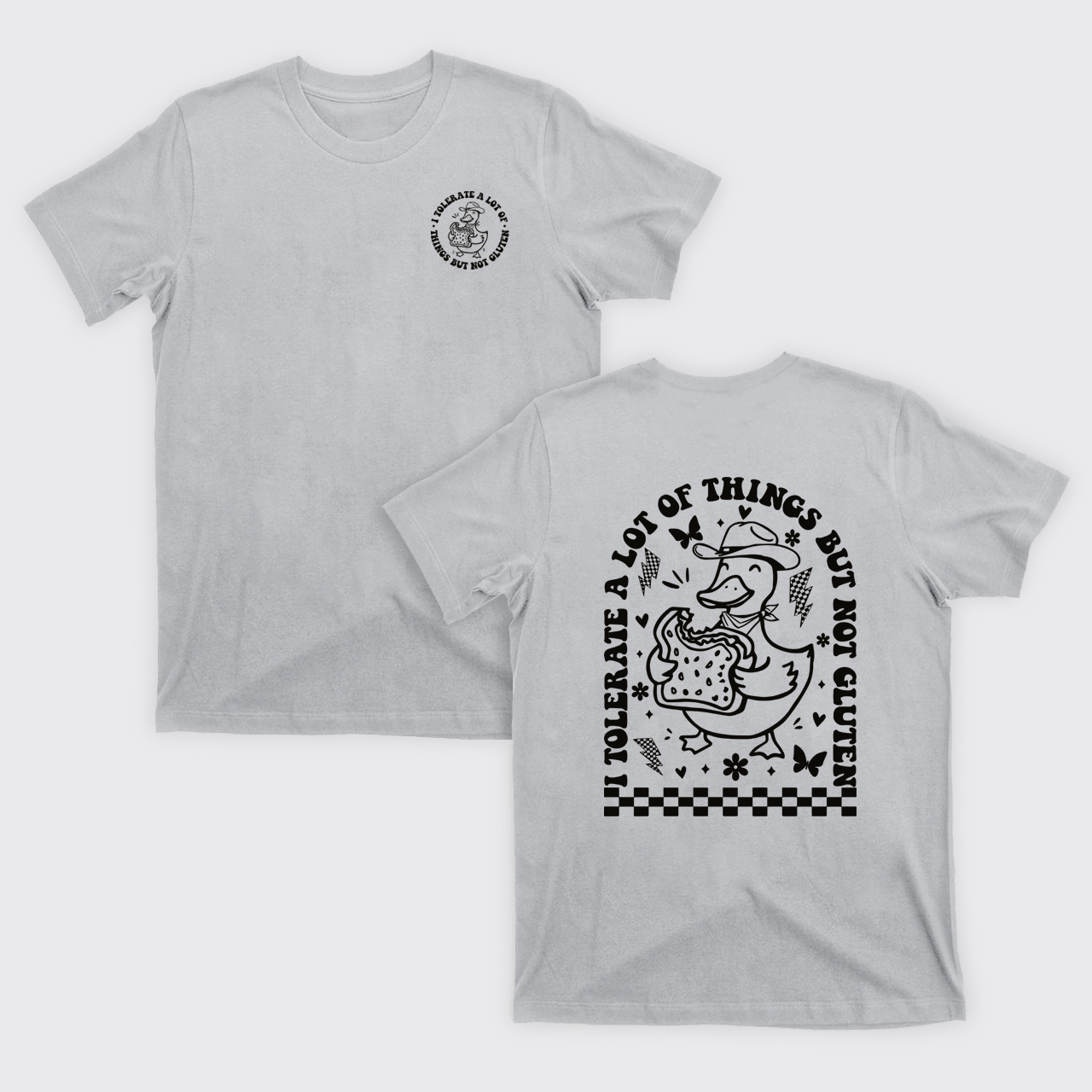 I Tolerate A Lot Of Things But Not Gluten T-Shirts