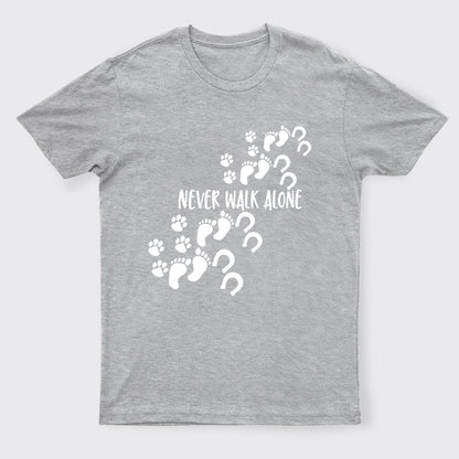 Never Walk Alone T-Shirts