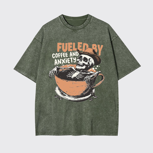 Funny Fueled By Coffee And Anxiety Garment-dye Tees