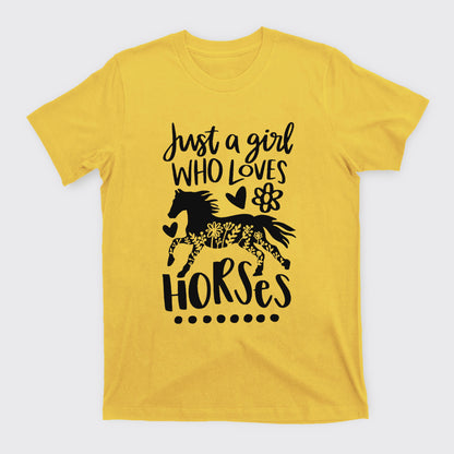 Just A Girl Who Loves Horses T-Shirts