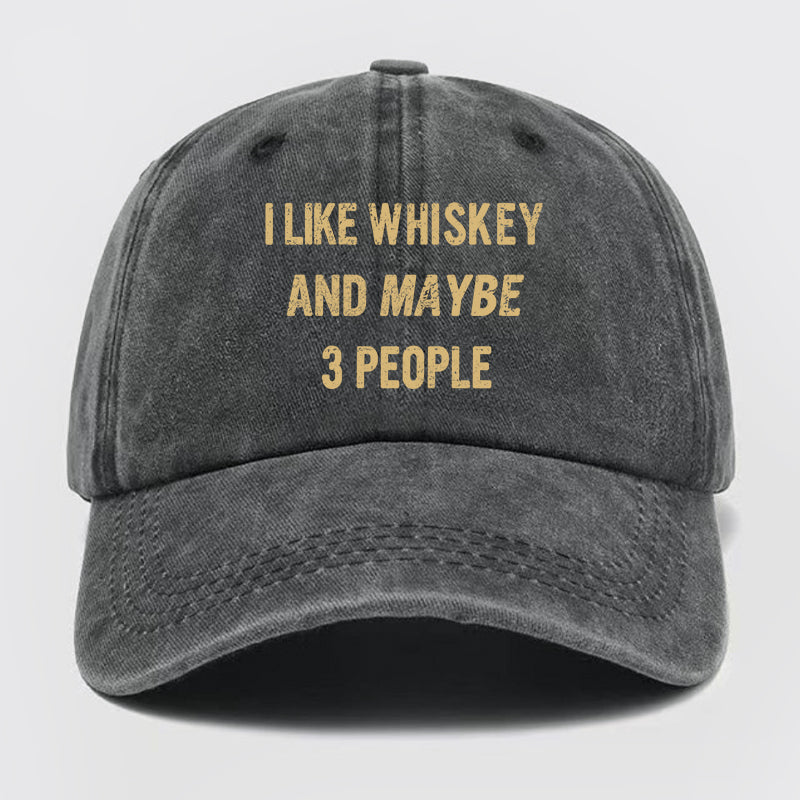 Like Whiskey And Maybe 3 People Washed Baseball Cap