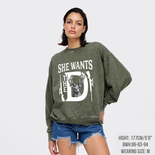 She Wants The D Washed Sweatshirts