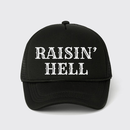 Raisin' Hell Trucker Hat