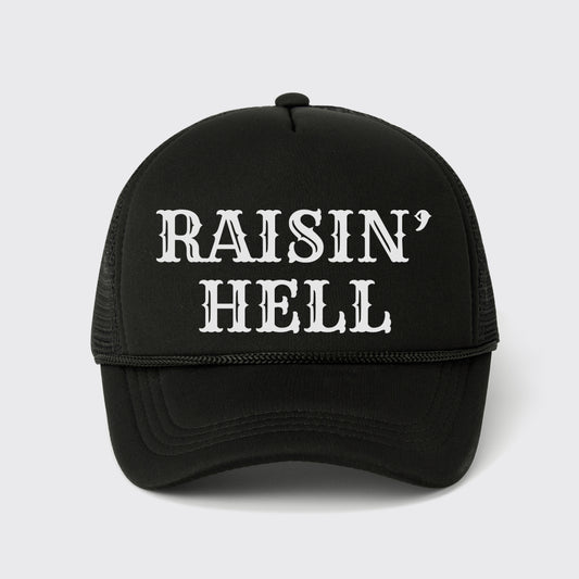 Raisin' Hell Trucker Hat