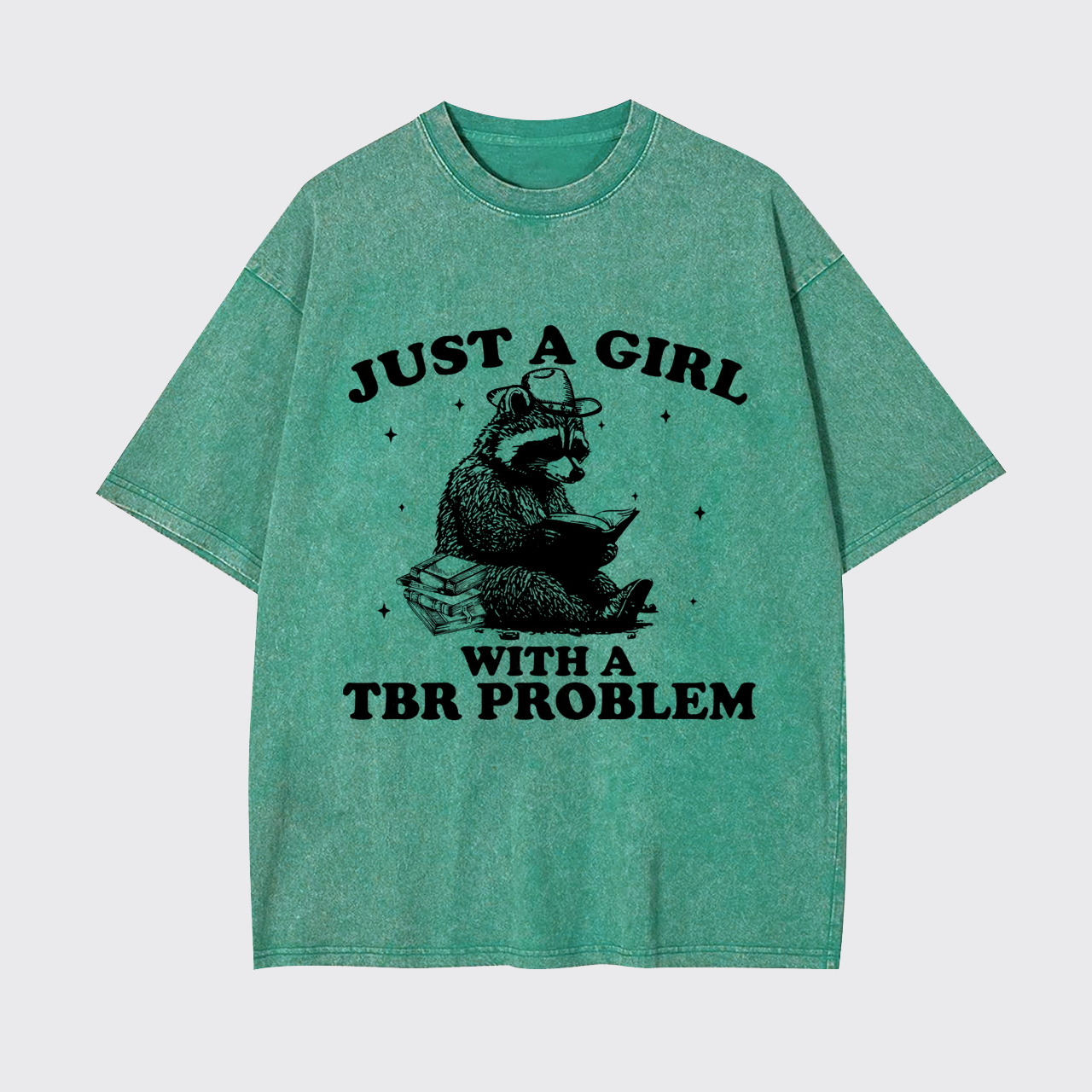 Just A Girl With A TBR Problem Garment-dye Tees