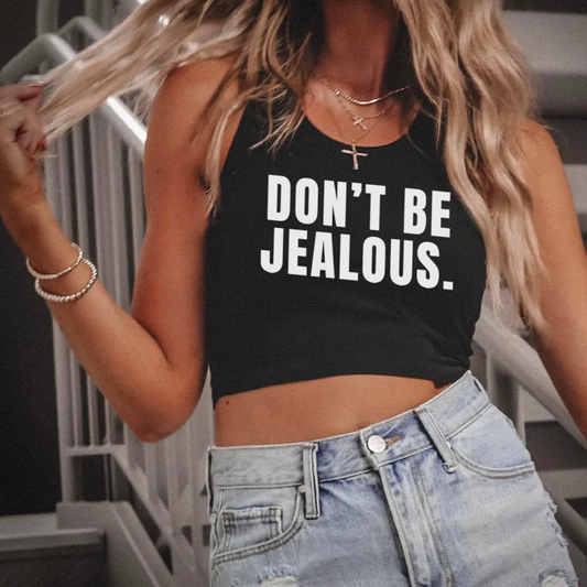 Don't Be Jealous Tank Top